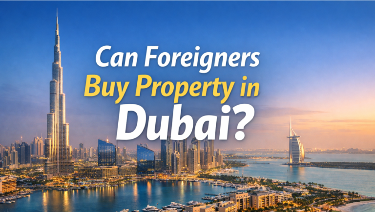 Can Foreigners Buy Property in Dubai?