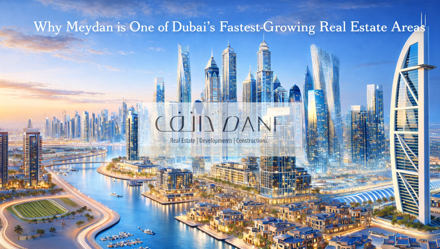 Why Meydan Is One of Dubai’s Fastest-Growing Real Estate Areas