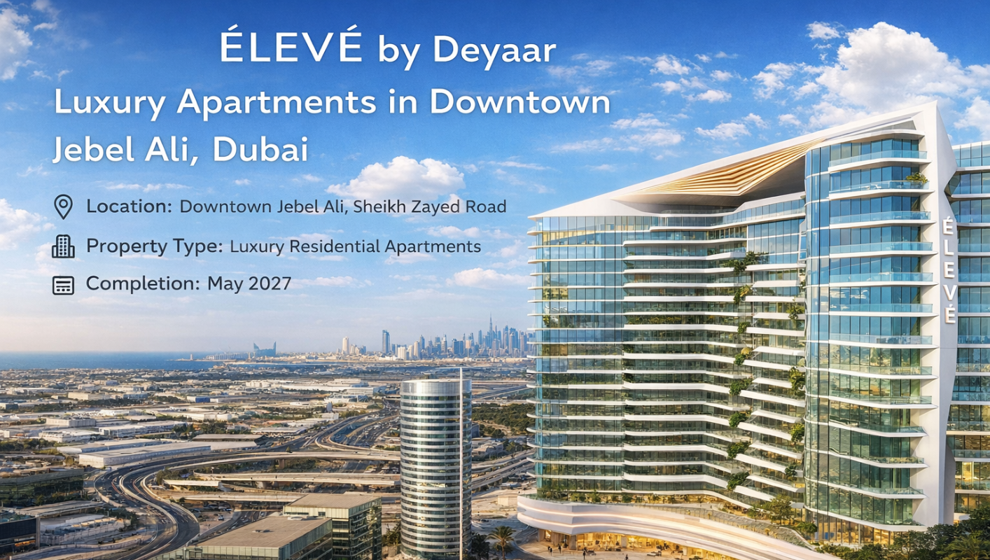 ÉLEVÉ by Deyaar – Luxury Apartments in Downtown Jebel Ali, Dubai