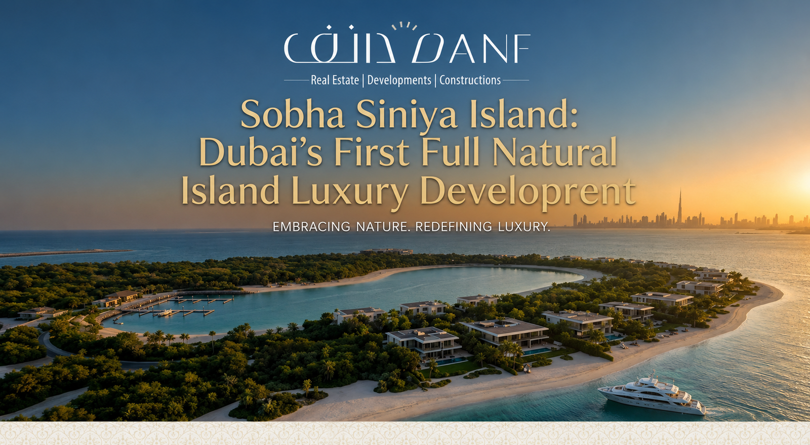 Sobha Siniya Island: The UAE’s First Natural Island Luxury Destination